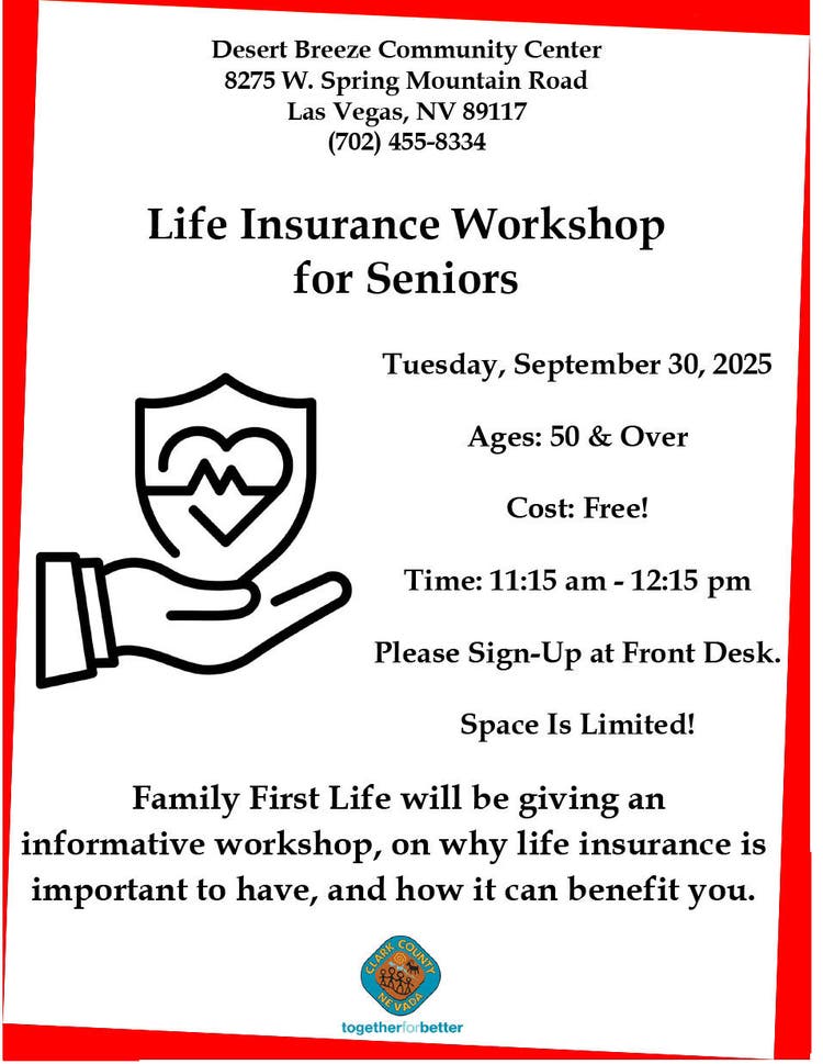 A flyer promoting a free life insurance workshop for seniors aged 50 and over, hosted at Desert Breeze Community Center in Las Vegas, NV. The event is scheduled for Tuesday, September 30, 2025, from 11:15 am to 12:15 pm. Key visuals include a heart and hand icon, along with clear text details about the event and its benefits.