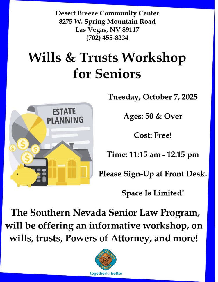 Informational flyer for a free workshop on wills and trusts hosted by the Southern Nevada Senior Law Program. The event is scheduled for Tuesday, October 7, 2025, at the Desert Breeze Community Center in Las Vegas, NV. The workshop is targeted at individuals aged 50 and over, with a session time from 11:15 am to 12:15 pm. Attendees are encouraged to sign up at the front desk as space is limited.