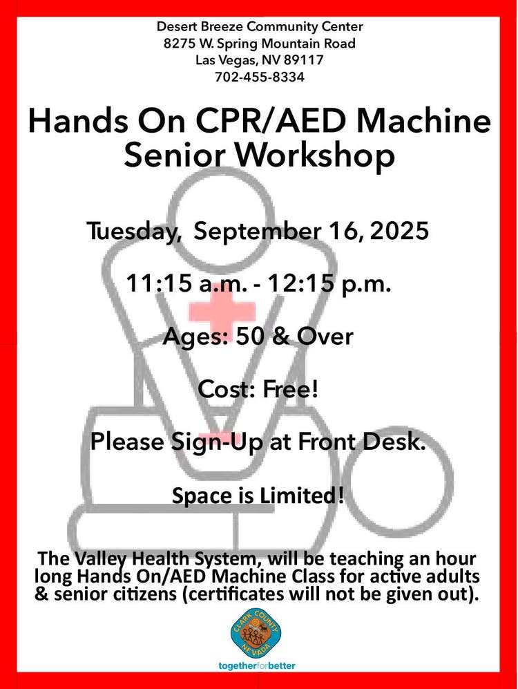A hands-on CPR/AED machine workshop for seniors hosted at Desert Breeze Community Center in Las Vegas, NV. Scheduled for Tuesday, September 16, 2025, from 11:15 a.m. to 12:15 p.m., the event is free and open to individuals aged 50 and over. Space is limited, and sign-up is required at the front desk.