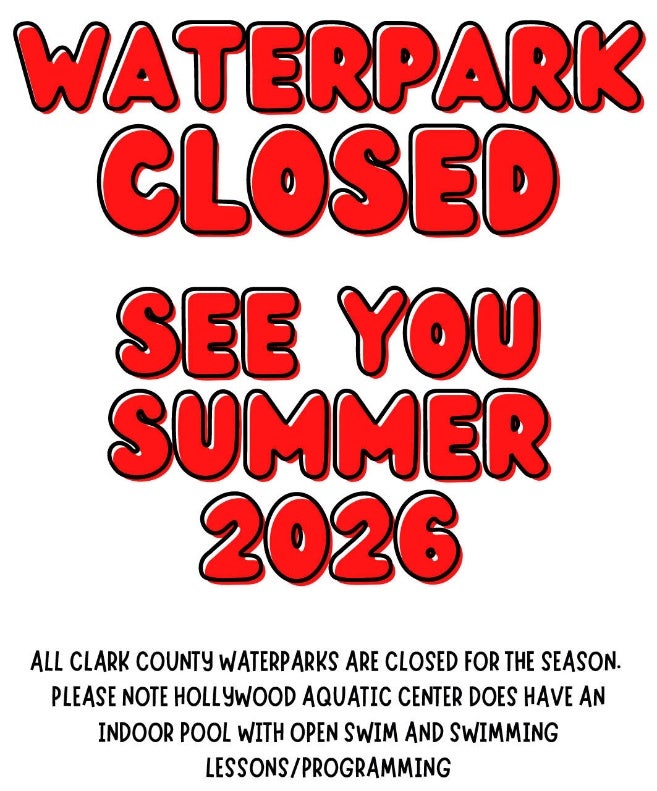 A bold red text announcement states that all Clark County waterparks are closed for the season, with reopening planned for summer 2026. The message includes a note about the Hollywood Aquatic Center offering indoor swimming options. The design features large, playful typography in red and black on a white background.